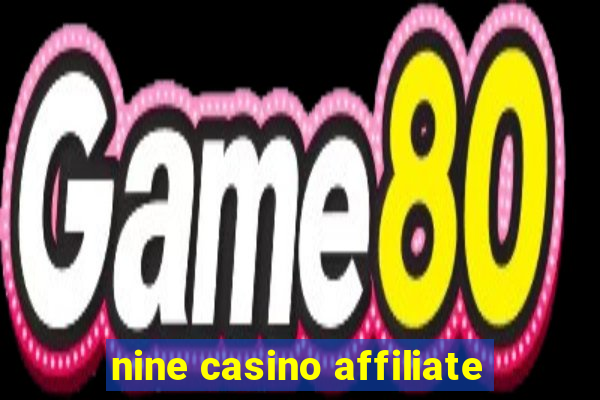 nine casino affiliate