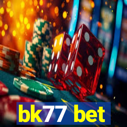 bk77 bet