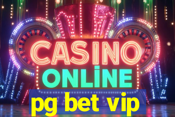 pg bet vip