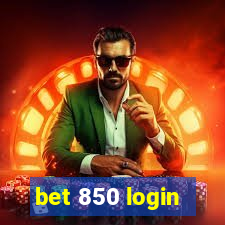 bet 850 login