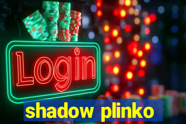 shadow plinko