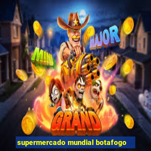 supermercado mundial botafogo