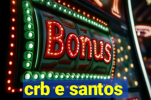 crb e santos