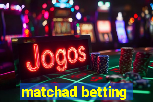 matchad betting