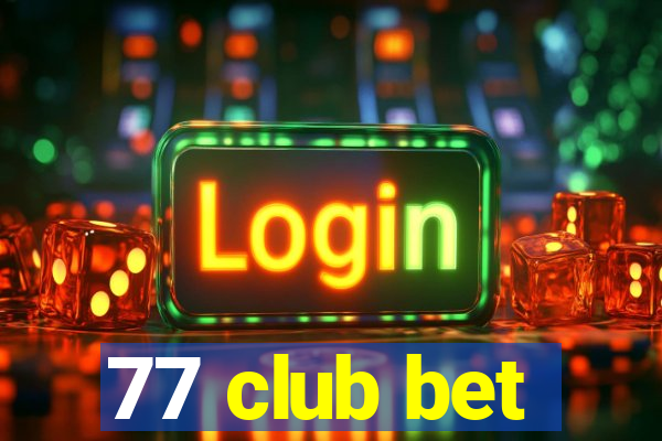 77 club bet