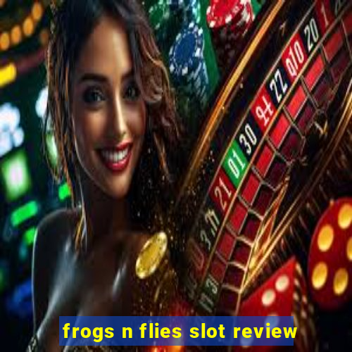 frogs n flies slot review