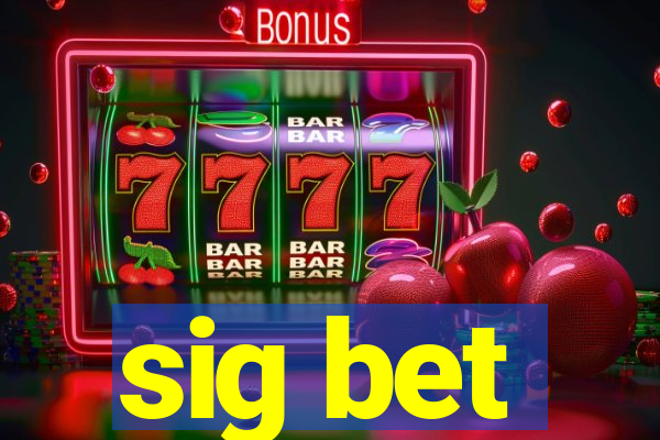 sig bet