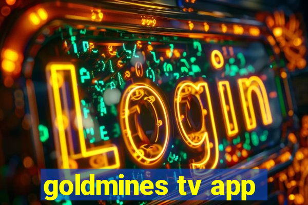 goldmines tv app