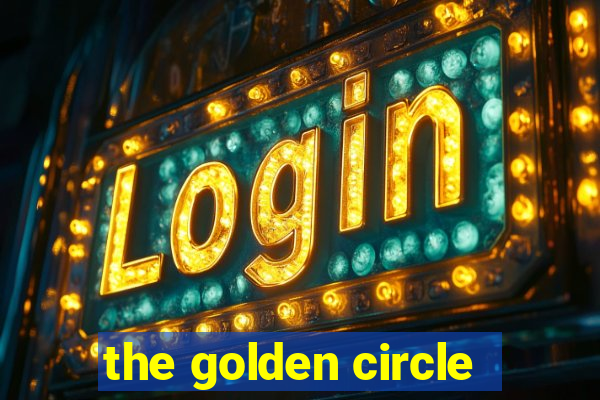 the golden circle