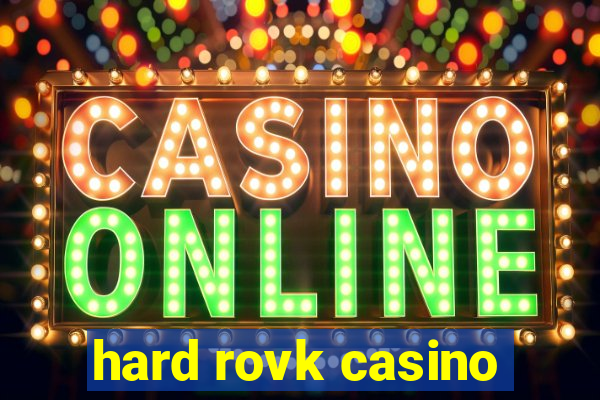 hard rovk casino