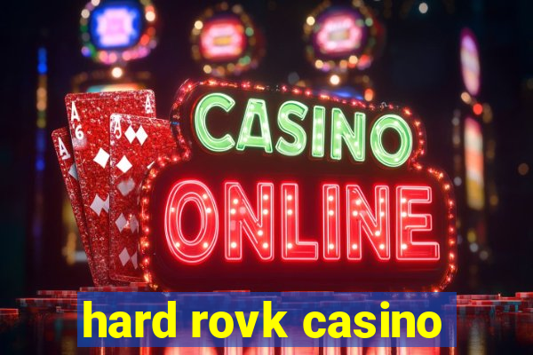 hard rovk casino