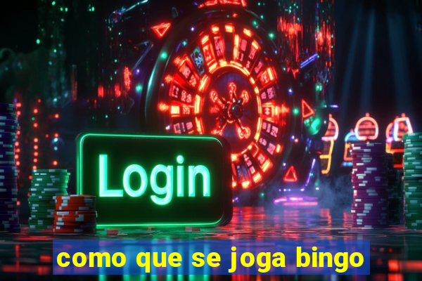 como que se joga bingo