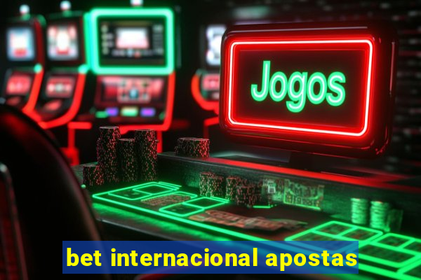 bet internacional apostas