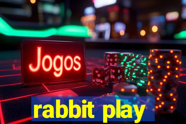 rabbit play