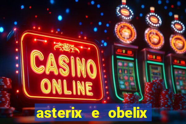 asterix e obelix jogos olimpicos dublado