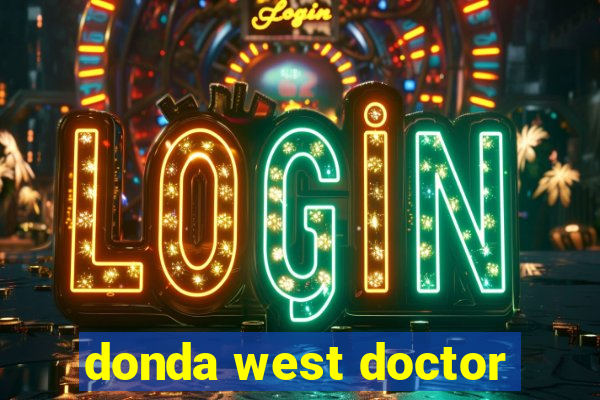 donda west doctor