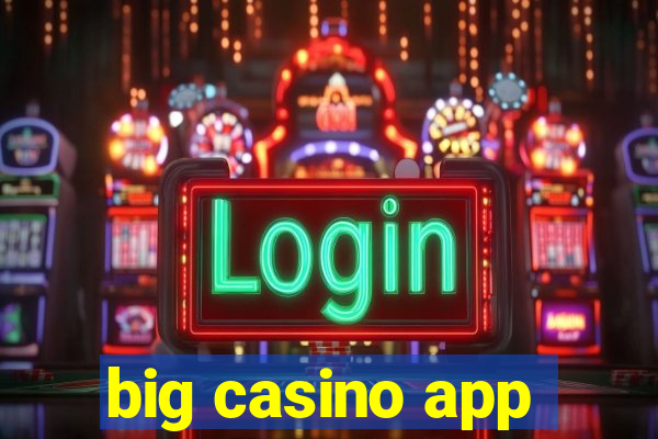 big casino app