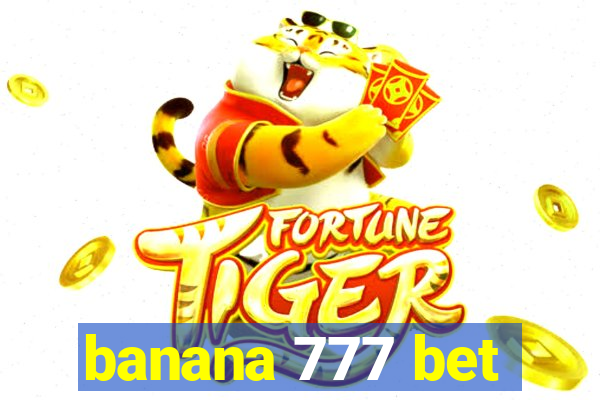 banana 777 bet