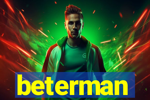 beterman