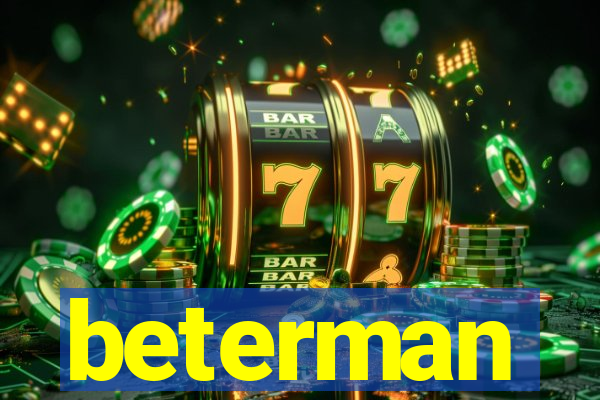 beterman