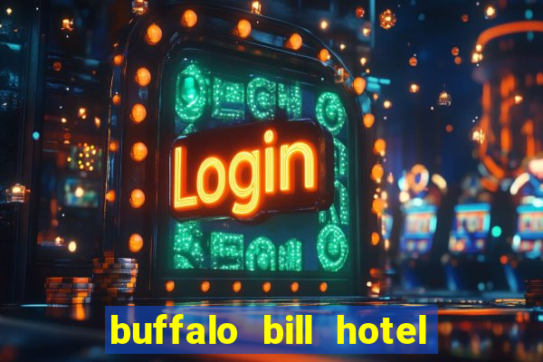 buffalo bill hotel and casino