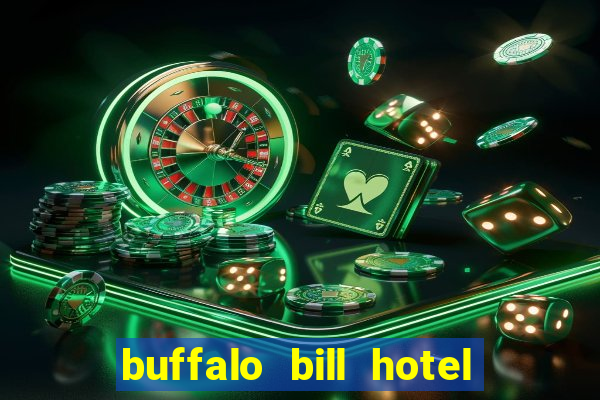 buffalo bill hotel and casino