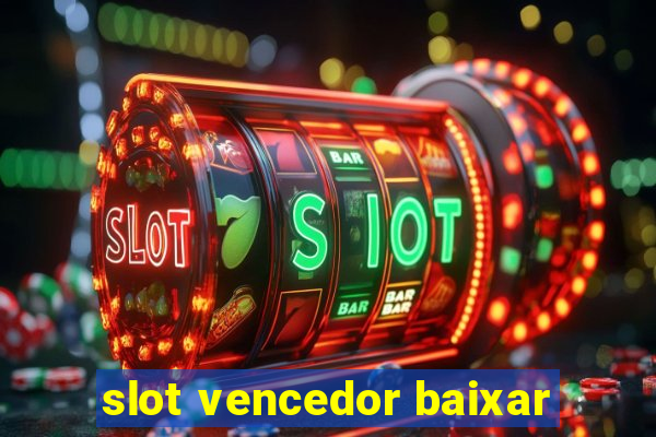 slot vencedor baixar