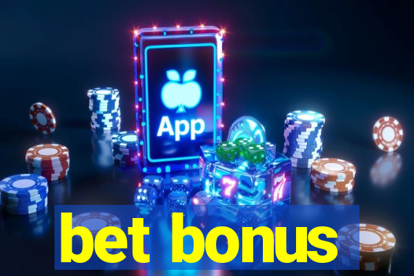 bet bonus