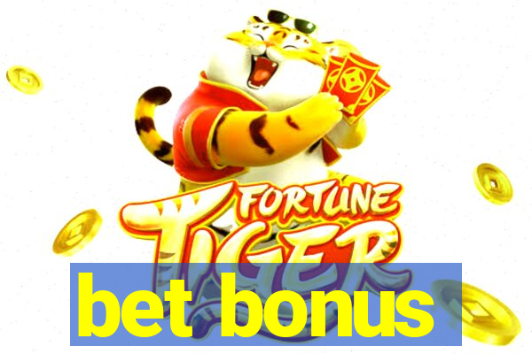 bet bonus