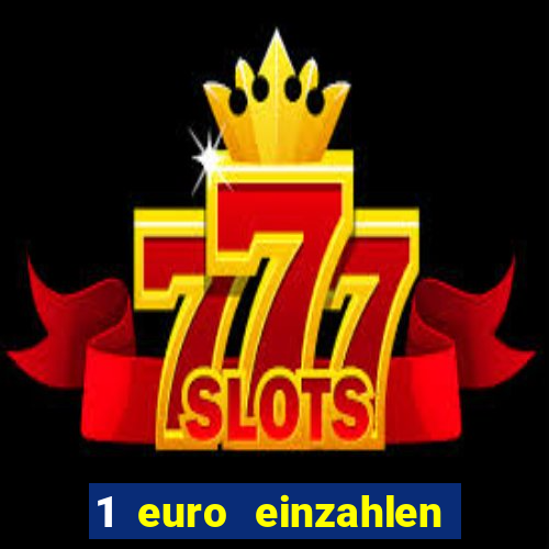 1 euro einzahlen casino 2021