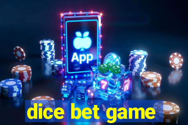 dice bet game