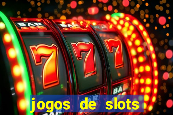 jogos de slots online gratis