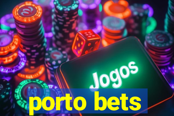 porto bets