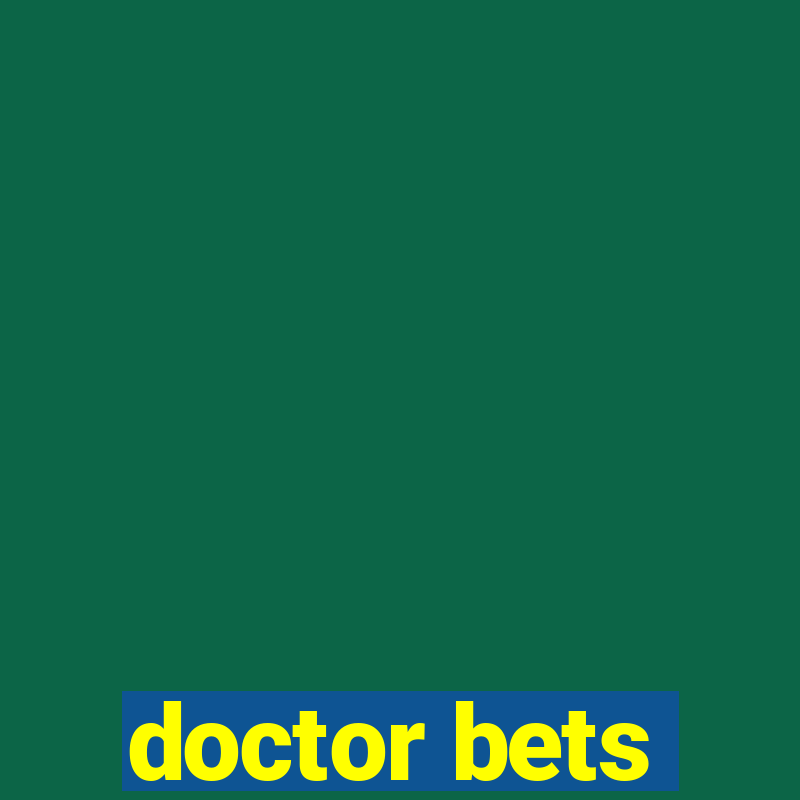 doctor bets