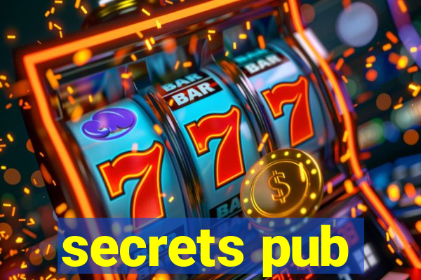 secrets pub