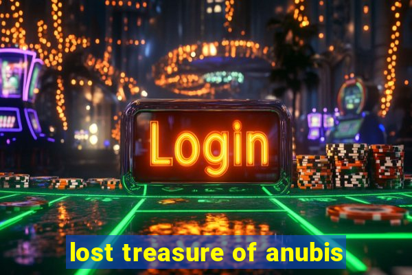 lost treasure of anubis