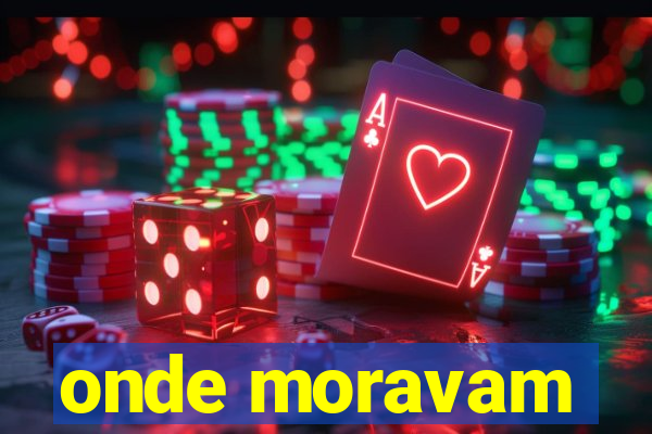 onde moravam