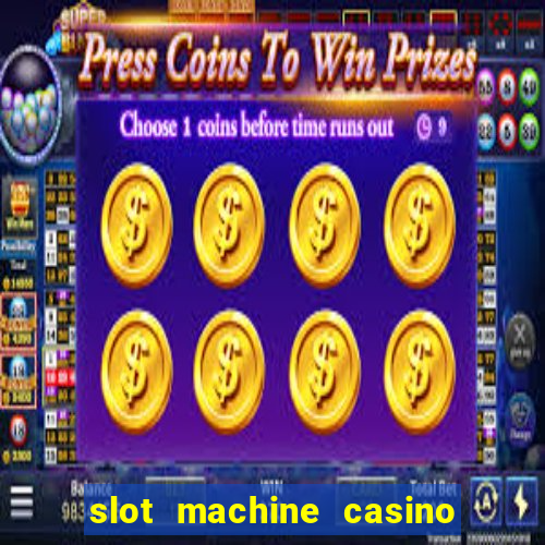 slot machine casino games free