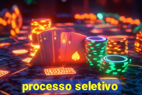 processo seletivo