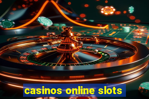 casinos online slots