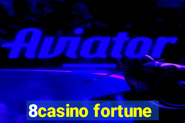 8casino fortune