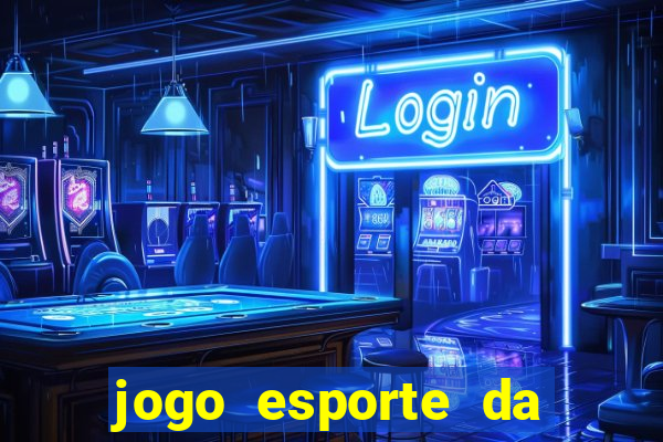 jogo esporte da sorte online