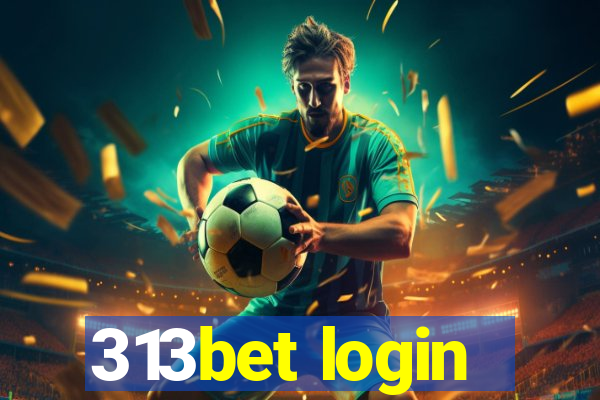 313bet login