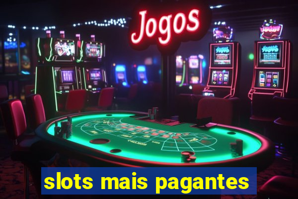 slots mais pagantes