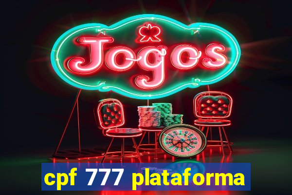 cpf 777 plataforma