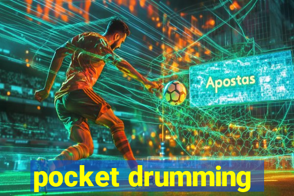 pocket drumming