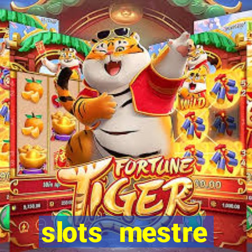 slots mestre dinheiro real