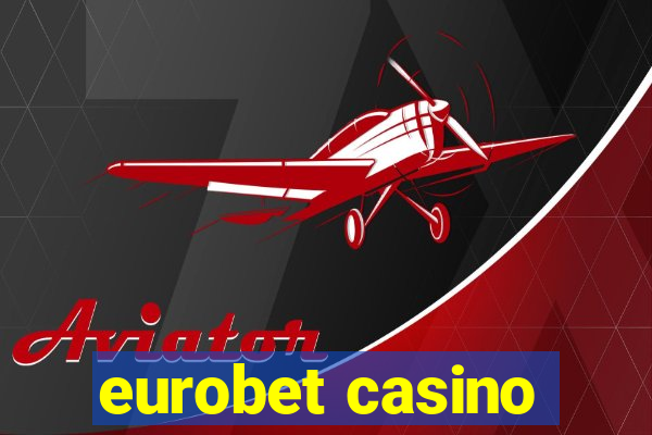 eurobet casino