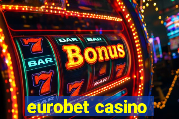 eurobet casino