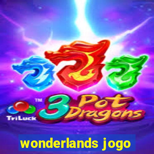 wonderlands jogo